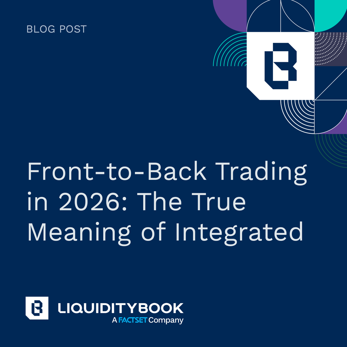 LiquidityBook's tweet photo. Front-to-back trading has entered its next phase, and the priority is ensuring data, workflows and controls remain intact across the trade lifecycle. This @FactSet blog explores how trading architectures are evolving: https://t.co/YKPvqp15Nh https://t.co/d7VH6noTaz