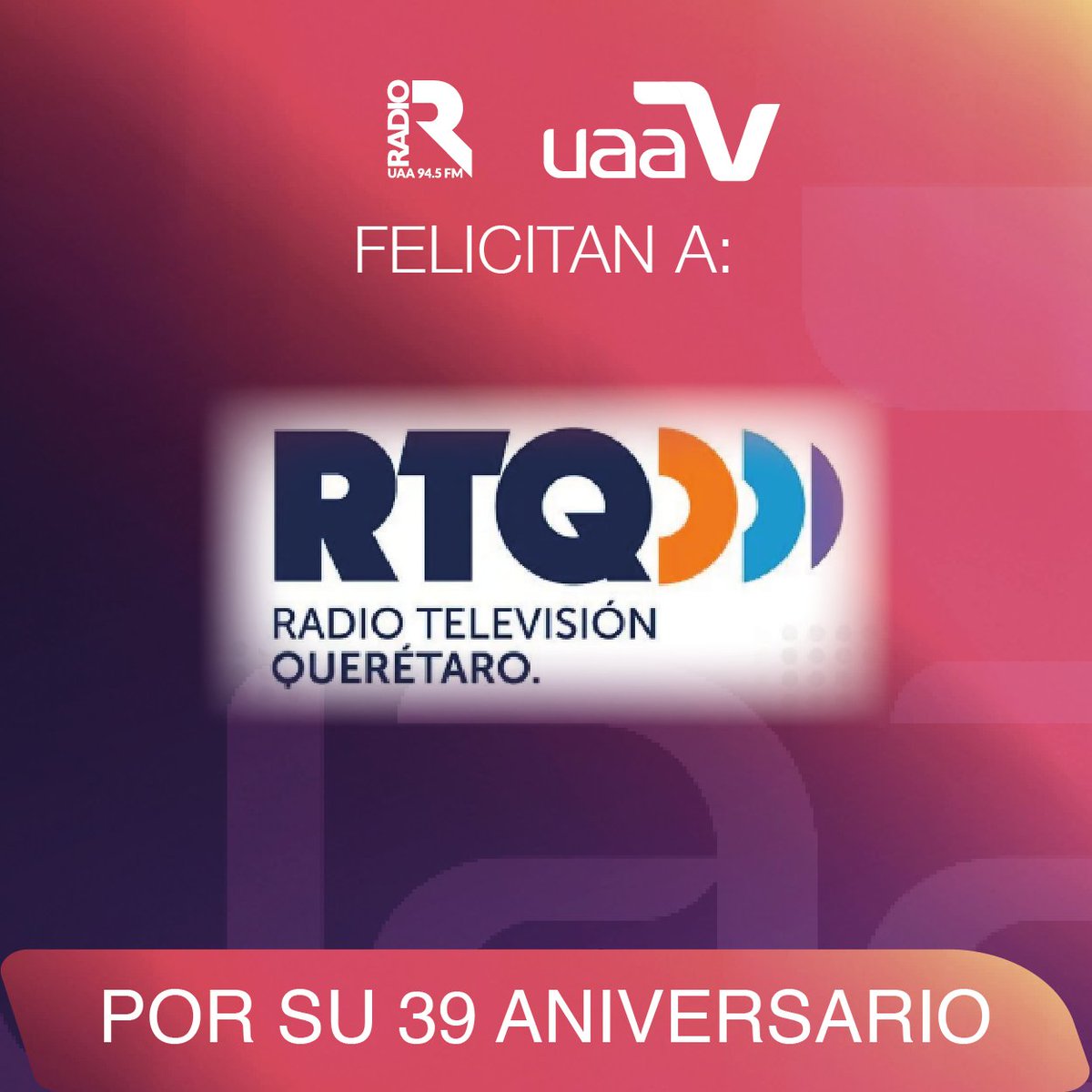 Felicitaciones Radio y Televisión Querétaro <a href="/rtqro/">Radio Televisión Qro</a>  por este nuevo aniversario. Su trayectoria, compromiso y profesionalismo son un claro ejemplo de éxito y constancia. ¡Que vengan muchos años más!