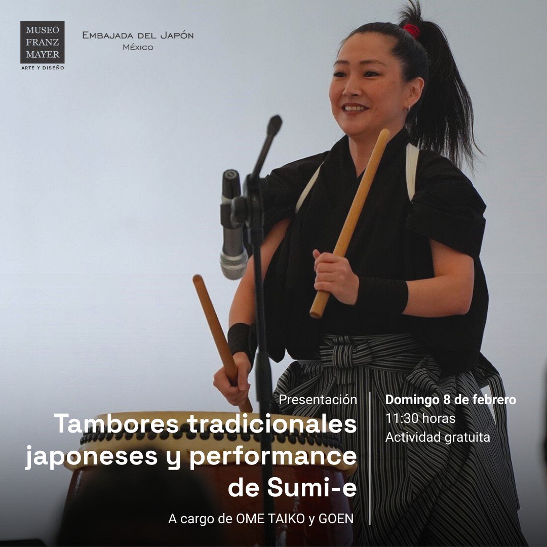 museofranzmayer's tweet photo. ¡Acompáñanos a despedir "Japón. #DelMitoAlManga"! 

Asiste a una presentación de tambores tradicionales y un performance inspirado en el arte del Sumi-e y la caligrafía japonesa 🏯✨

🗓️ Domingo 8 de febrero, 11:30 h
🎟️ Entrada libre 
🇯🇵 En colaboración con @JapanEmb_Mexico https://t.co/v0kwf9uwgx