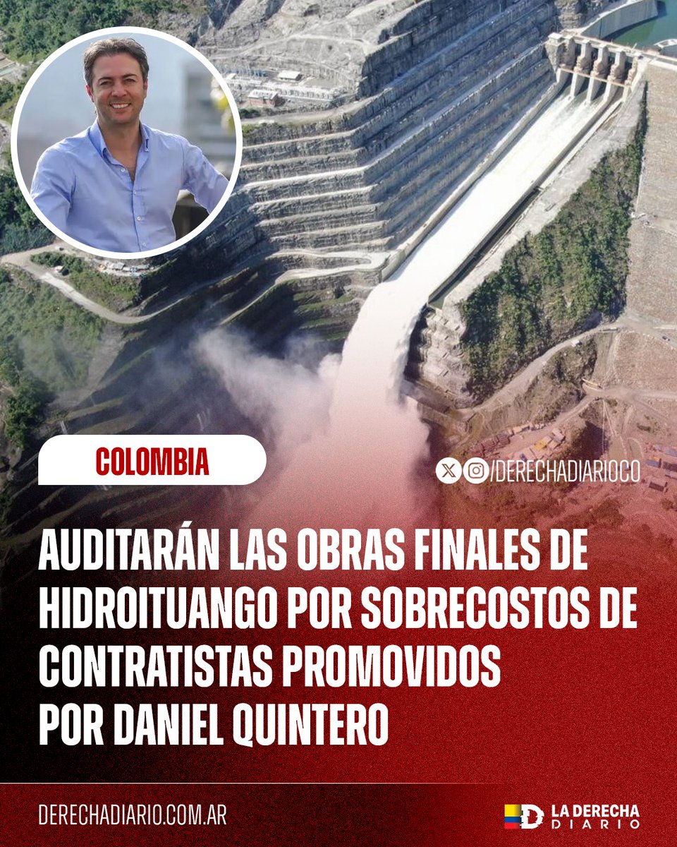 🚨🇨🇴 | BAJO LA LUPA: La Contraloría de Antioquia auditará las obras finales de Hidroituango tras el salto del presupuesto de $410.000 a $900.000 millones, luego de que el exalcalde petrista Daniel Quintero ordenara cambios de contratistas a dedo, elevando costos y sospechas de
