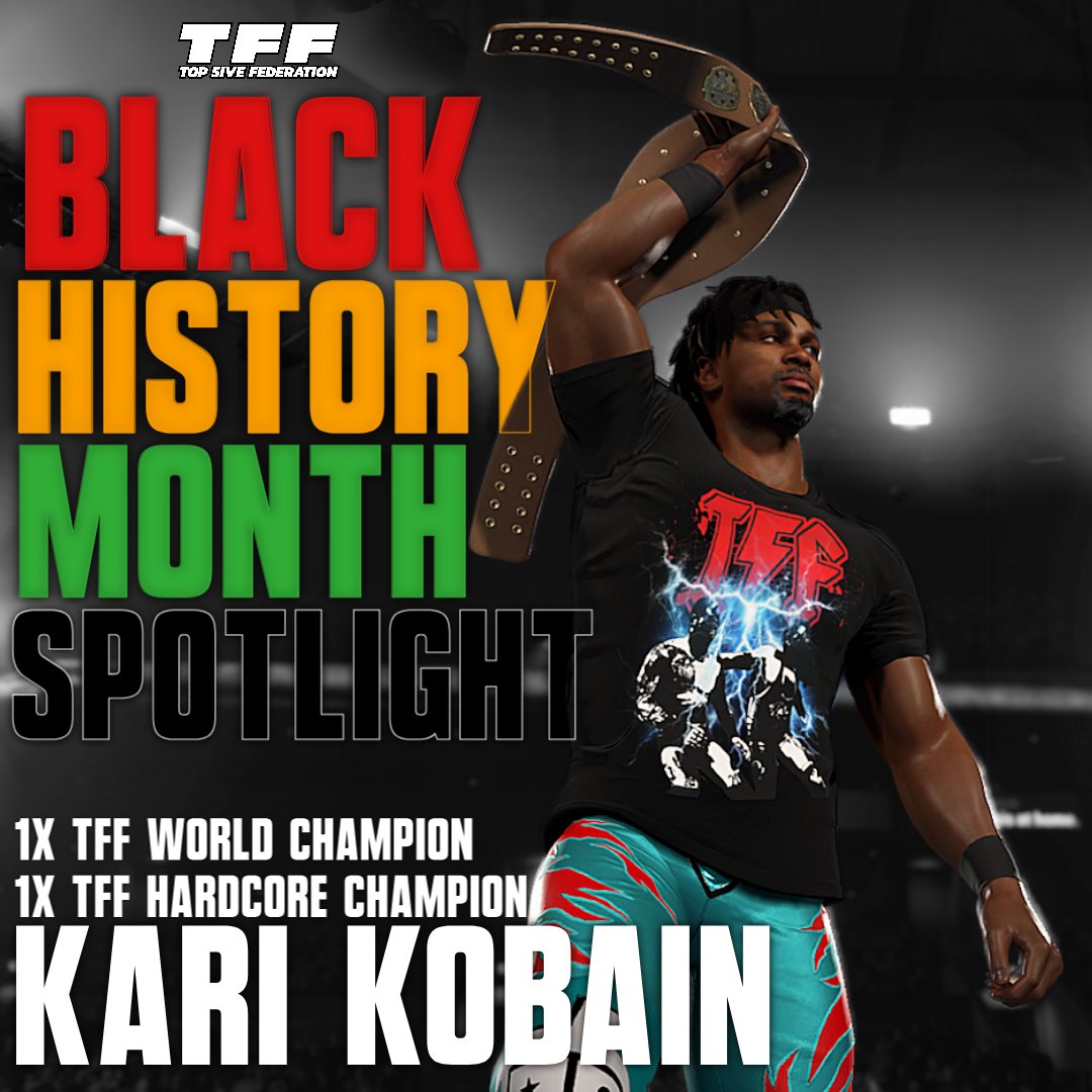 Crazyjoe2K's tweet photo. Throughout the Month of February, TFF would like to take the time and Spotlight Talent in honor of Black History Month!

First up, a day one member of the Top Five Federation, one of the pillers, one of the founders and the current TFF WORLD CHAMPION @KariKobain!! https://t.co/QK7CyN35bl