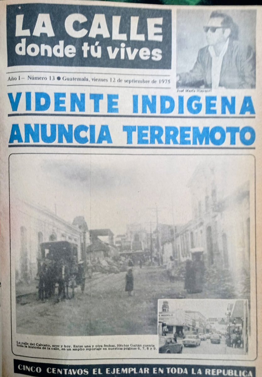 En Septiembre de 1975 vidente indígena José María Hispanel pronosticaba en el Semanario "La Calle Dónde Tú Vives" un terremoto para los primeros meses de 1976.
#lacalledondetuvives
