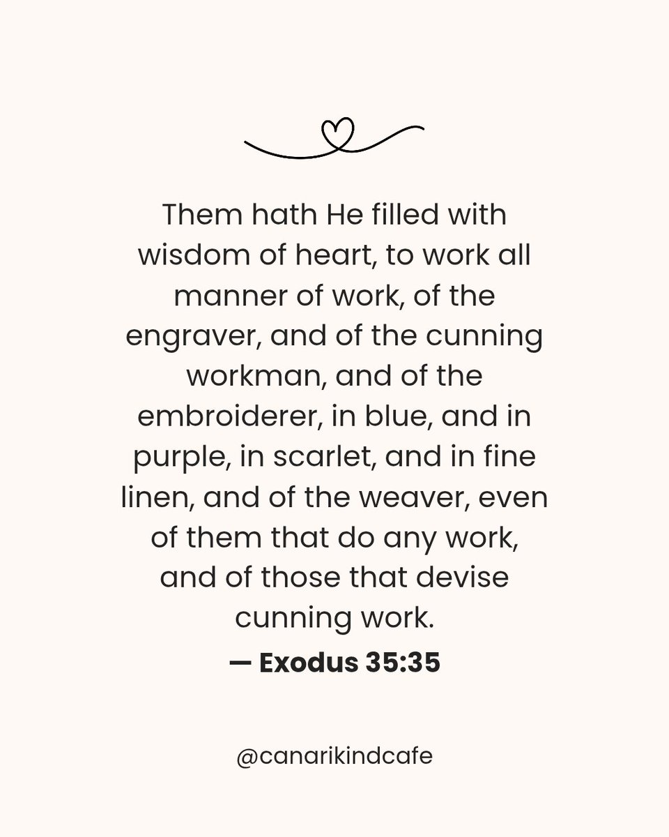 CanariCottage's tweet photo. Them hath he filled with wisdom of heart, to work all manner of work, of the engraver, and of the cunning workman, and of the embroiderer, in blue, and in purple, in scarlet, and in fine line... Exodus 35:35

#CanariKindCafe
#CreateWithCanari
#Creativity 
#Scripture 
#Gifts https://t.co/xZXguRdd8P