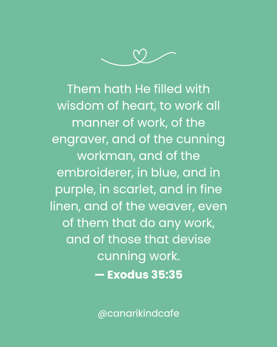 CanariCottage's tweet photo. Them hath he filled with wisdom of heart, to work all manner of work, of the engraver, and of the cunning workman, and of the embroiderer, in blue, and in purple, in scarlet, and in fine line... Exodus 35:35

#CanariKindCafe
#CreateWithCanari
#Creativity 
#Scripture 
#Gifts https://t.co/xZXguRdd8P
