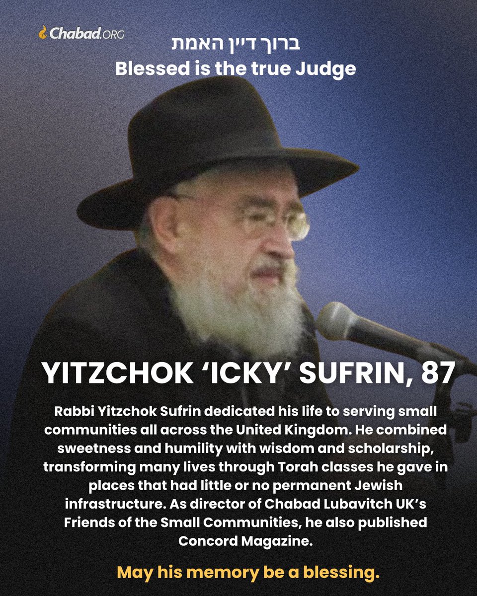 🕯️Blessed is the True Judge: Yitzchok 'Icky' Sufrin, 87

Rabbi Yitzchok Sufrin dedicated his life to serving small communities all across the United Kingdom. He combined sweetness and humility with wisdom and scholarship, transforming many lives through Torah classes he gave in