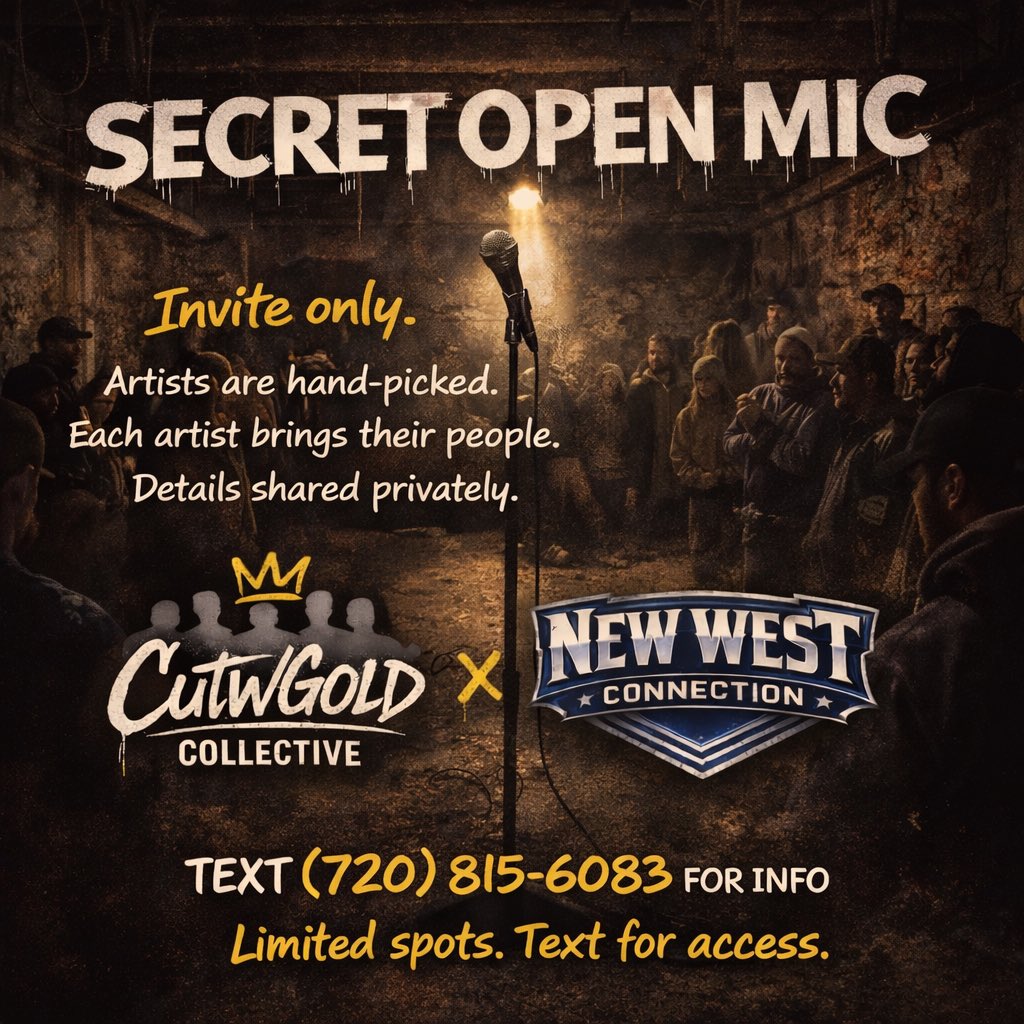🎤 SECRET OPEN MIC | INVITE ONLY 🎤
An exclusive, invite-only experience for elite artists and real supporters.
Hand-picked talent. Private details. Limited access.

CutWGold Collective ✨ x New West Connection

#NewWestManagement #OpenMic #CutWGold #InviteOnly #ArtistWelcome