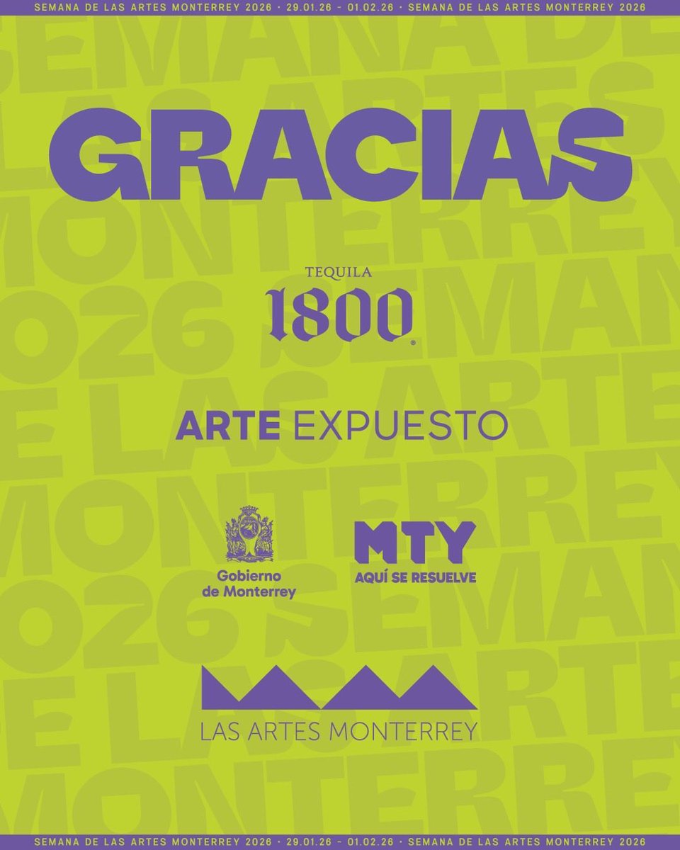 Gracias a nuestros patrocinadores Tequila 1800, Arte Expuesto y el Gobierno de Monterrey, por apoyarnos en la concreción de otra edición más de la Semana de Las Artes Monterrey 2026. ¡Gracias!