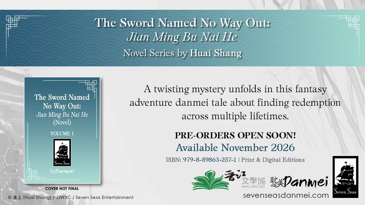 gomanga's tweet image. Brand-new license announcement! THE SWORD NAMED NO WAY OUT: JIAN MING BU NAI HE (NOVEL) by Huai Shang. A twisting mystery unfolds in this fantasy adventure #danmei series about finding redemption across multiple lifetimes. #SevenSeasDanmei

sevenseasentertainment.com/2026/02/04/sev…