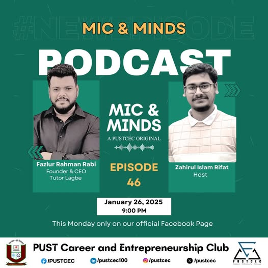 PUSTCEC's tweet photo. Mic &amp; Minds | Episode 46

Featuring Fazlur Rahman Rabi, Founder &amp; CEO, Tutor Lagbe
Sharing insights on branding, career growth &amp; entrepreneurship.

🗓️ Jan 26, 2025 
⏰ 9:00 PM
📍 Live on Facebook

#MicAndMinds #PUSTCEC #Podcast #Entrepreneurship https://t.co/DBCO2cQChG