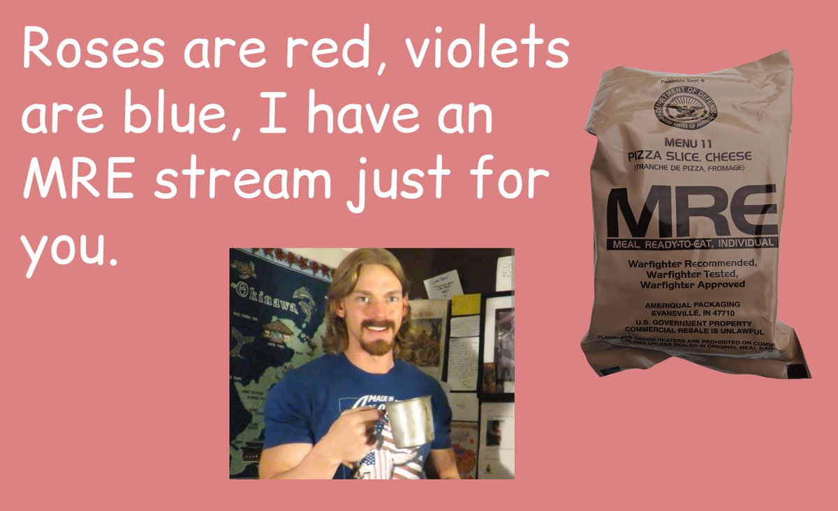 Need a Valentine's Day date? Let me treat you to a fancy meal... Doing my first handcam stream! MRE eating stream on the 14th at 3 pm est!!