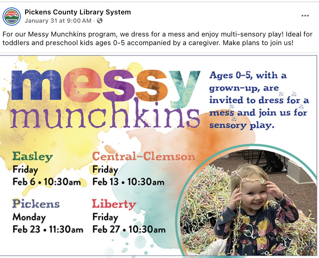 Messy Munchkins is a great way for your little ones to have fun with sensory play! (AND you don't have to worry about your house getting messy.) Here's the February schedule at each Pickens County Library System location. 

#DoTheBasics #ExploreThroughMovementAndPlay