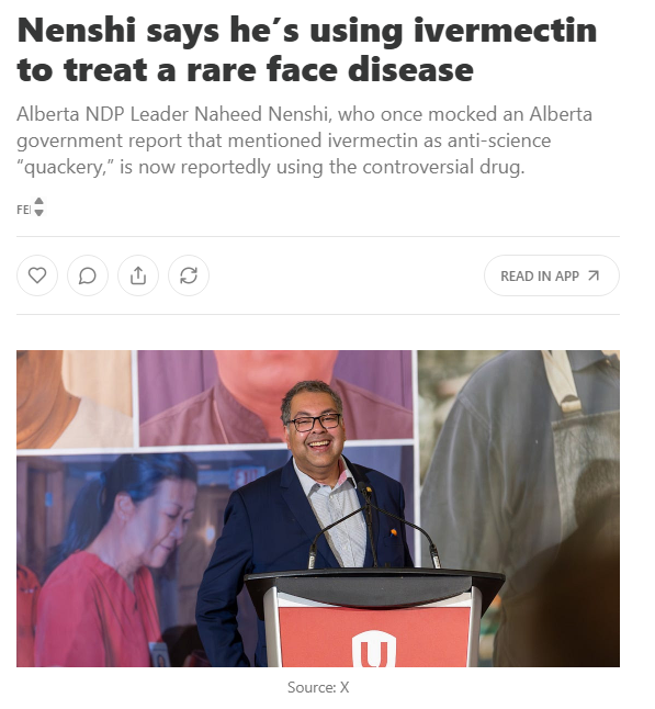 Alberta NDP Leader Naheed Nenshi, who once mocked an Alberta government report that mentioned ivermectin as anti-science “quackery,” is now reportedly using the controversial drug to treat his “super rare condition” known as Morbihan syndrome.

While giving an interview about