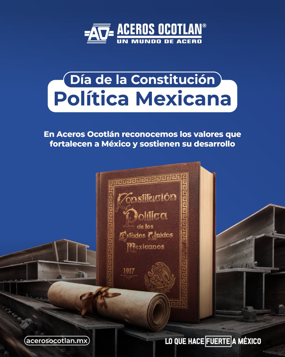 Hoy conmemoramos el Día de la Constitución Política Mexicana 🇲🇽⚖️
Un pilar que da estructura, orden y rumbo a nuestro país.
En Aceros Ocotlán reconocemos los valores que fortalecen a México y sostienen su desarrollo 🏗️✨

#DíaDeLaConstitución #ConstituciónMexicana #AcerosOcotlán