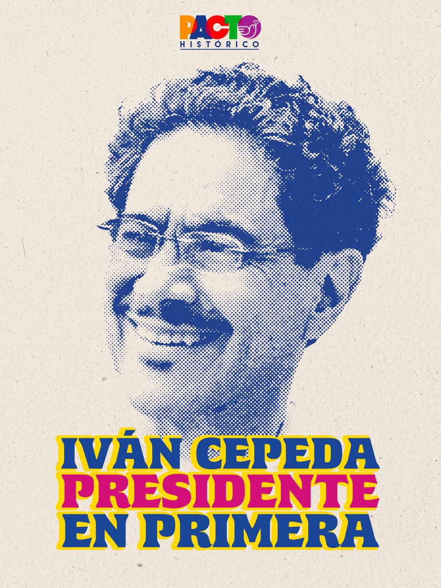 Iván Cepeda presidente de la República en primera vuelta presidencial. 

Venceremos con el pueblo 🇨🇴