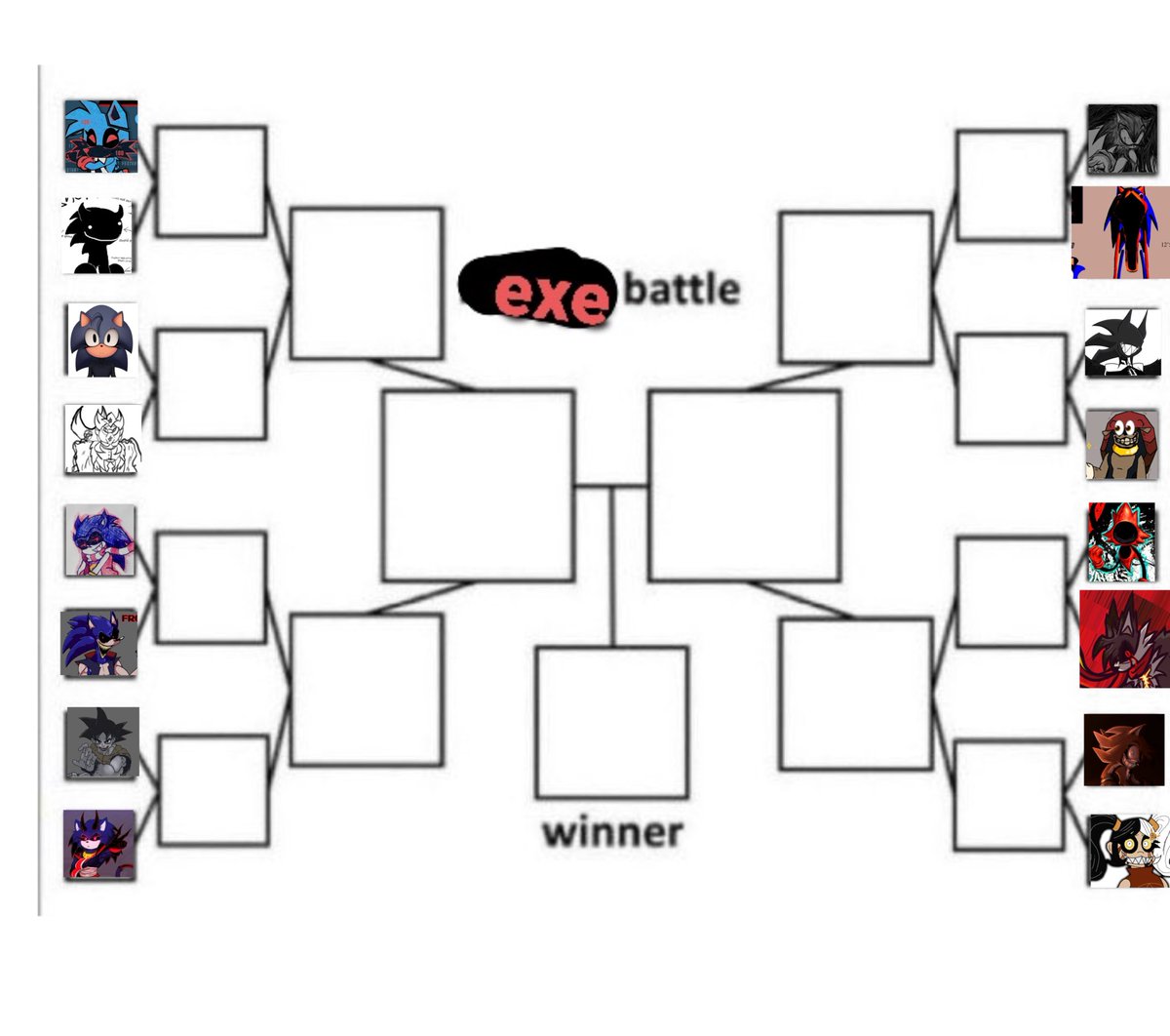 After such a long time of waiting here is the exe tournament

Polls ready up soon

also placements were randomized dont hurt me