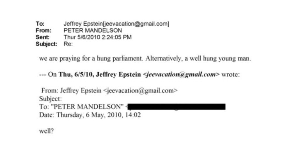 Peter Mandelson to Jeffrey Epstein: “we are praying for a hung parliament. Alternately, a well hung young man.” 

These people are absolutely disgusting 

We DEMAND arrests❗️