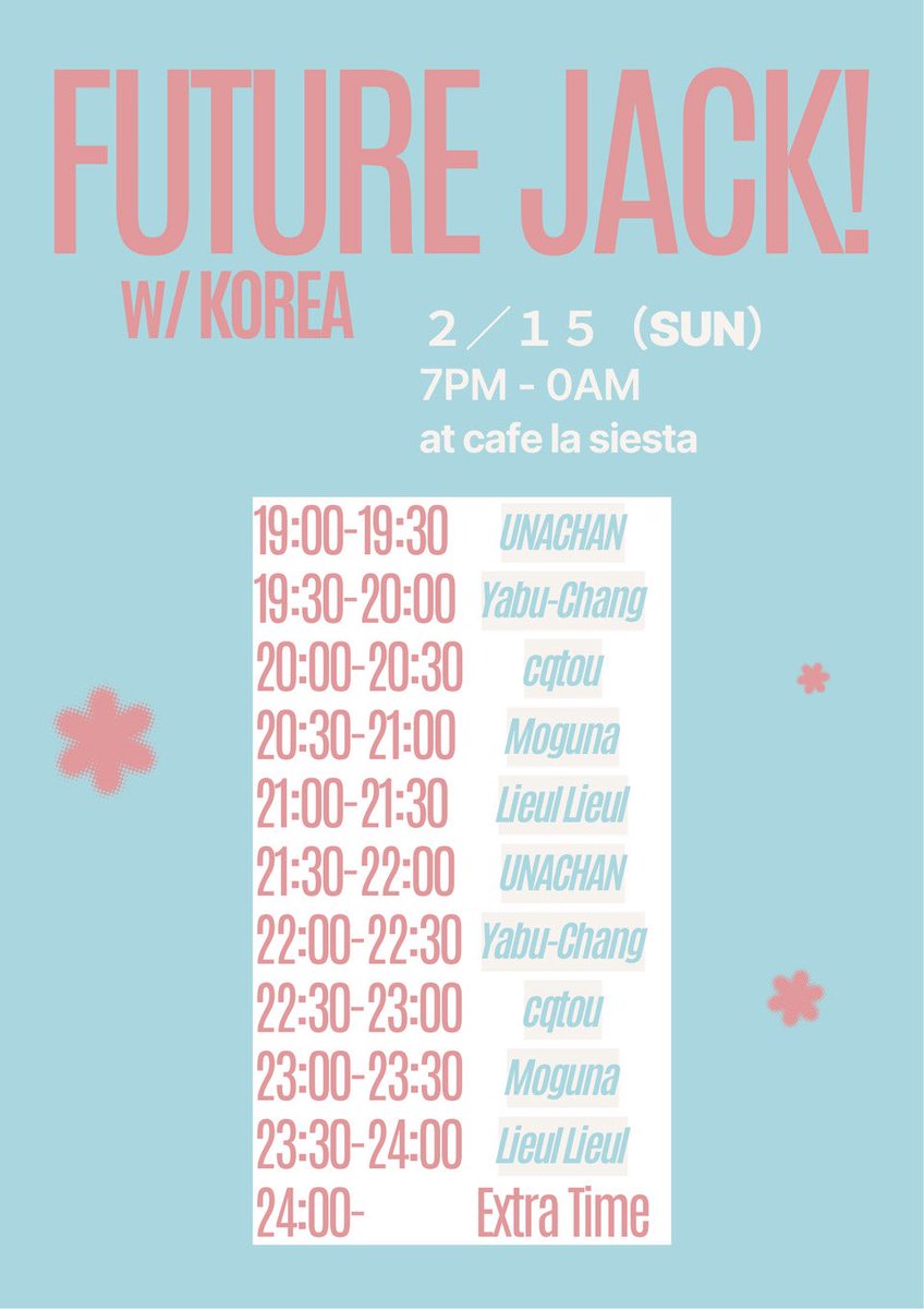 「FUTURE JACK!」

📅2026.2.15 sun.
🕖1900-2400
🌏京都 中京区 cafe siesta

韓国のFutureFunkメンツと一緒にFuture Funkだらけのパーティ🎈
可愛いお店と可愛いお酒でみんなで踊りましょう✨
Door Freeなのでぜひ気軽に遊びにきてください！！