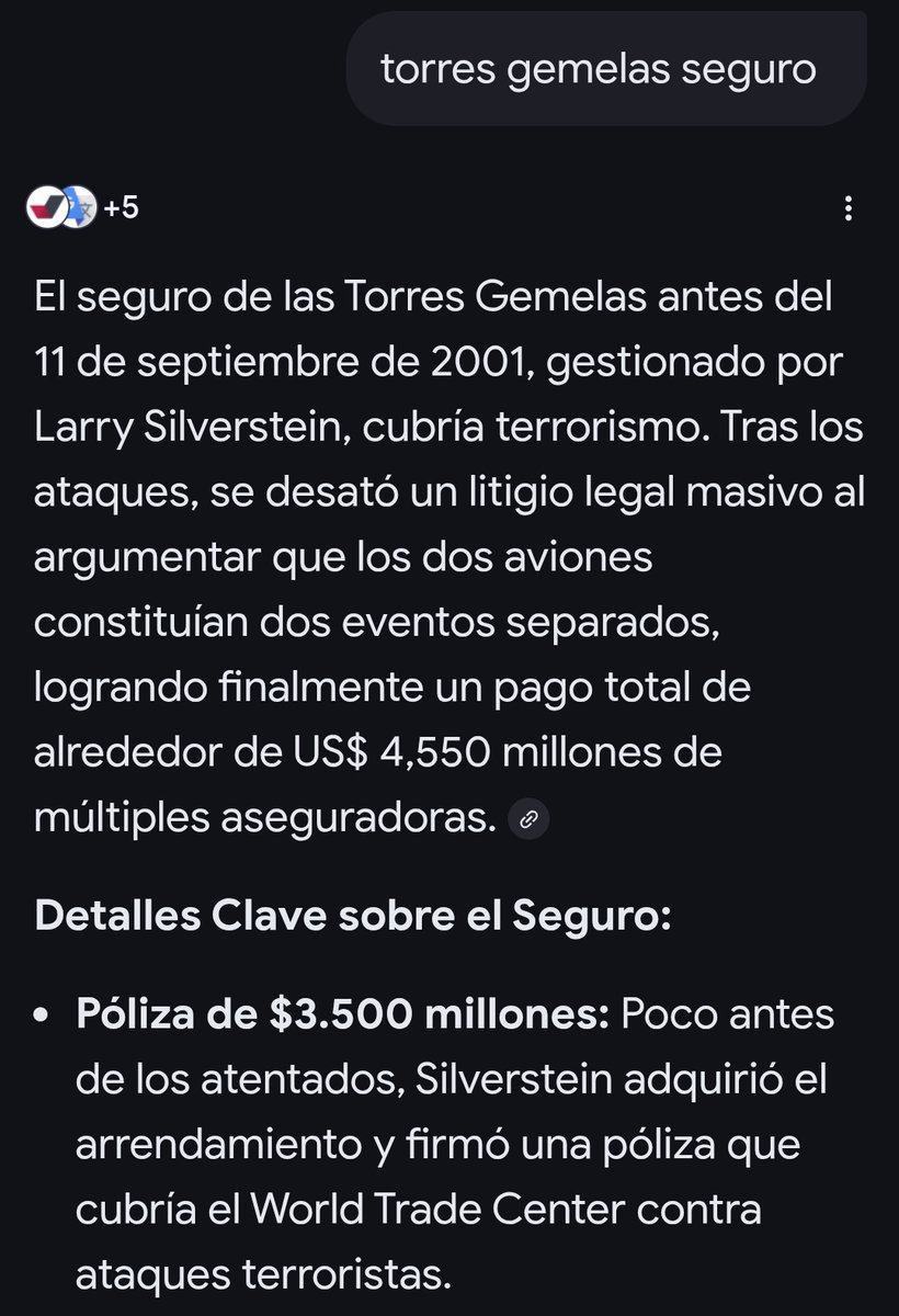 El 24 de agosto de 2001 Larry Silverstein firmó el contrato de alquiler de las Torres Gemelas

Las aseguró contra ataques terroristas

45 días después tiraron abajo las torres

Silverstein cobro 4500 millones de usd del seguro

Todos los días iba a desayunar al restaurante del