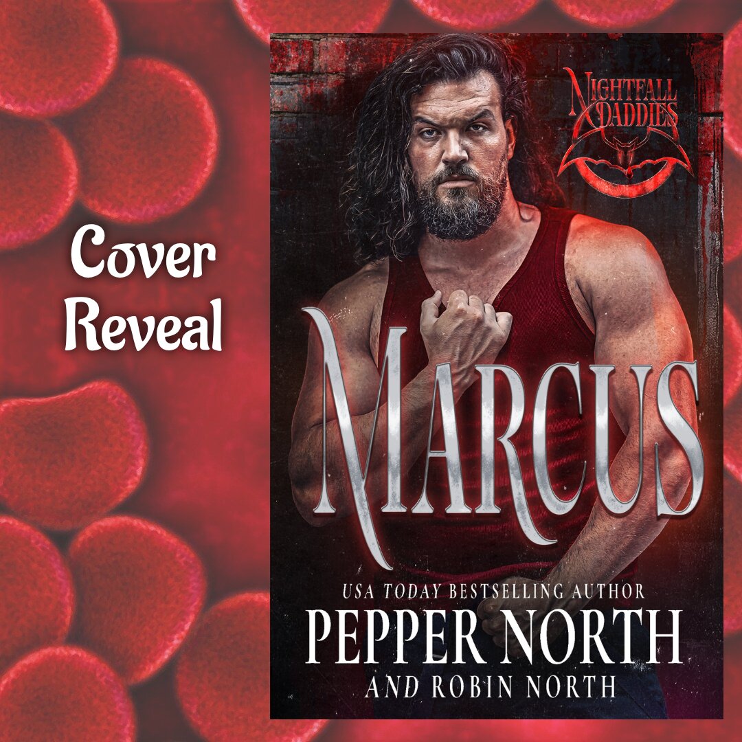 #CoverReveal The Nightfall Daddies are possessive, primal, and do not shy from violence. Step into their club with caution. The faint of heart may find their world disturbing. Marcus by Pepper North &amp; Robin North releases 2/24 #NightfallDaddies #Preorder amzn.to/3MbOS4f