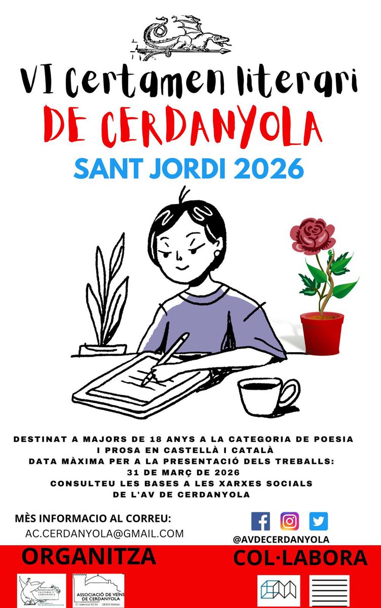 VI Certamen literari - Cerdanyola
Sant Jordi 2026
Nova edició del Concurs Literari de Sant Jordi de Cerdanyola amb la seva VI edició.
Termini de lliurament: 31 d’març de 2026
INFORMACIÓ I LLIURAMENT DE LES OBRES : AC.CERDANYOLA@GMAIL.COM
Animeu-vos a participar i a fer cultura!