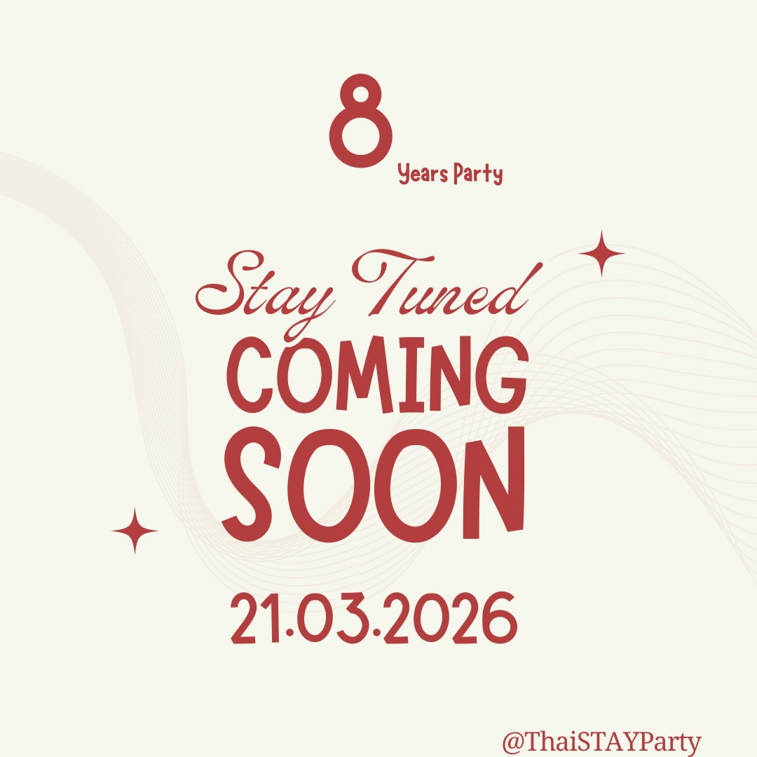 STAYthaiParty's tweet image. We Ate(8) Party 🎉🎁
🗓️ SAT 21.03.2026

#SKZEIGHTYearsParty 
#WeAteParty