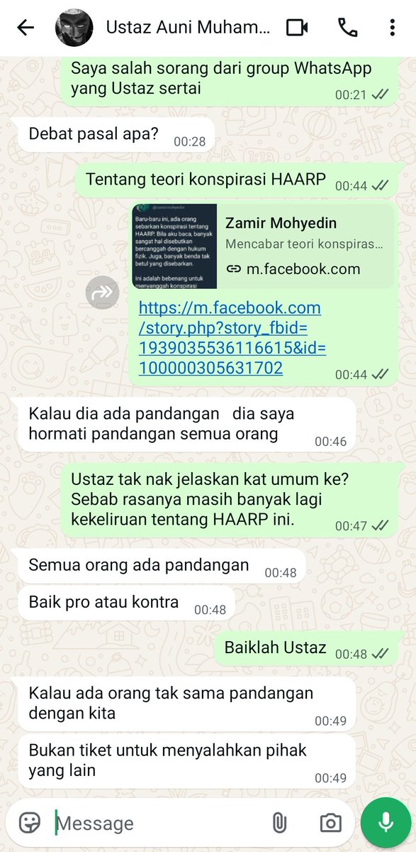 yeldrim24454's tweet photo. Peminat Ustaz Auni yang serang @zamirmohyedin lupa, The Patriots dan Zamir pernah jemput Ustaz Auni untuk berbahas tentang isu HAARP.

Ini jawapan Ustaz Auni bila diajak berbahas.

*Aku yang Whatsapp Ustaz Auni pada 2018, sebab aku duduk 1 group Whatsapp dengan dia dulu.* https://t.co/QbnMA6eZRB