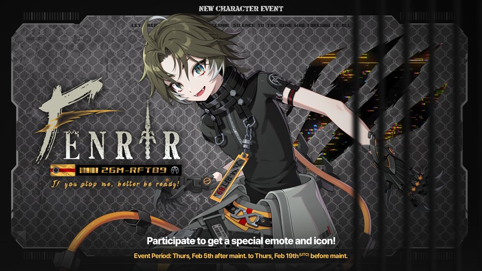🐺New Character Event: Fenrir🐺

Get Fenrir, play to earn his emote and complete the Special Collection to unlock his Icon! 💝

🗓️Event Period: Thurs, Feb 5th after maint. to Thurs, Feb 19th (UTC) before maint.

📌Event Details: event.playeternalreturn.com/S10/Fenrir?hl=…

#EternalReturn