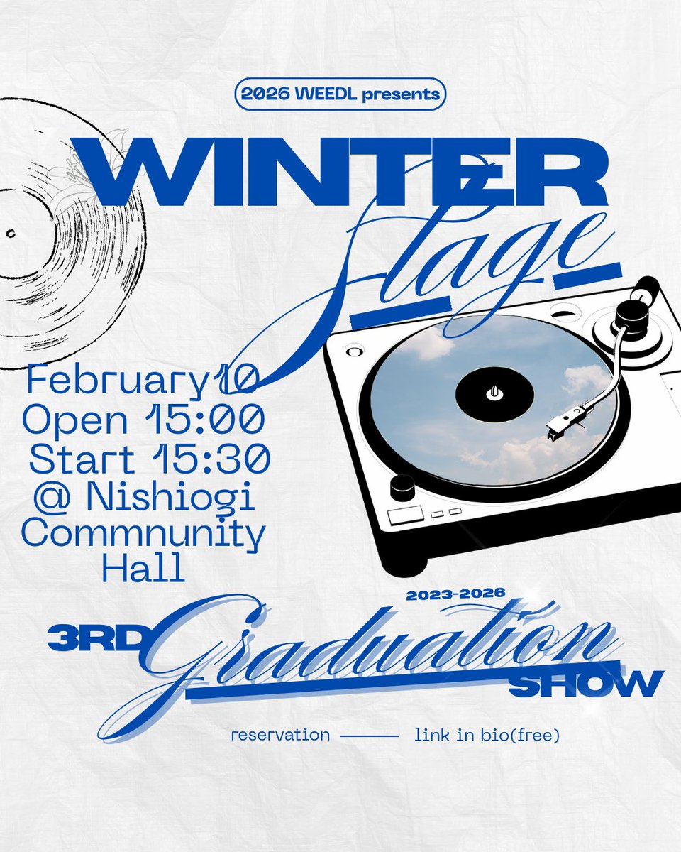 WEEDL2021's tweet photo. 【��演告知】

【🌨WEEDL Winter Stage 2026🌨️】

2026.02.10（火）
@西荻地域区民センター（西荻窪）
※ 荻窪地域区民センターとお間違えのないようご注意ください。
開場 15:00 開演 15:30閉演19:20（予定）
🎟入場無料✮*｡ﾟ

3期生の引退公演となります💐
ご来場を心よりお待ちしております🙌🏻 https://t.co/XC4CIHIhe3