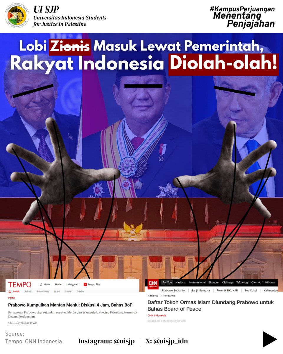 [LOBI ZIONIS MASUK LEWAT PEMERINTAH, RAKYAT INDONESIA DIOLAH-OLAH]

Sejumlah pimpinan ormas dan manfan menlu diundang ke Istana Negara ole Prabowo untuk berdiskusi terkait bergabungnya Indonesia dengan Board of 'Peace'—Dewan 'Perdamaian' Donald Trump yang problematik (cont-)