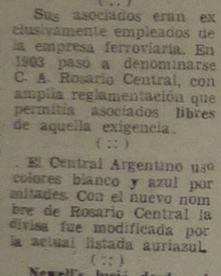 Reseña histórica de ROSARIO CENTRAL realizada por el periodista Cipriano Roldán en la previa del clásico rosarino de marzo de 1976. Roldán fue el que popularizó la fecha del 24 de diciembre de 1889 y del lugar donde se fundó el club.