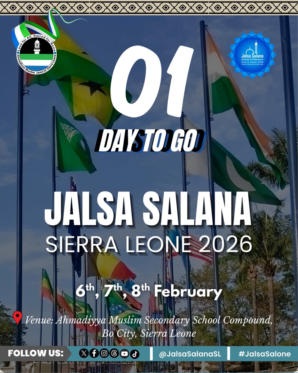 JalsaSalanaSL's tweet photo. 🕊️ 01 Day to a Gathering of Faith, Prayer &amp; Devotion!✨

🗓️ Join us on: 6th,7th &amp; 8th February 2026
📍Venue: Ahmadiyya Muslim Secondary School Compound,Bo City

#JalsaConnect #JalsaSalone #JalsaSalone2026 #Islam #ahmadiyya #SierraLeone #Quran #peace #jalsaconnect @JalsaConnect https://t.co/pmAqtT1u4t