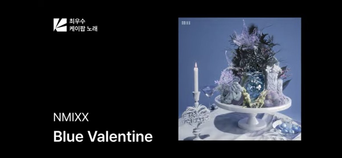 [🏆 Korean Music Awards]
Best K-POP song : nomination

<a href="/NMIXX_official/">NMIXX</a> - Blue Valentine
#NMIXX #엔믹스