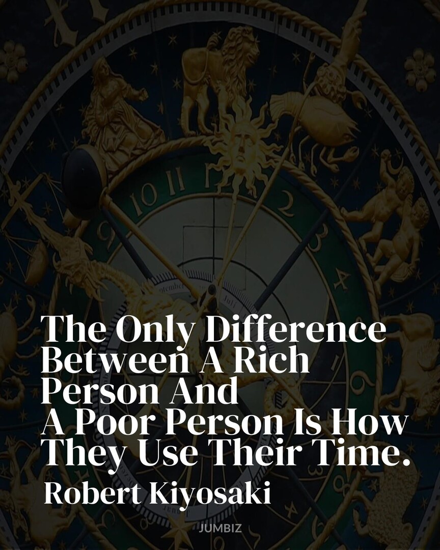 #GoodQuotes #MotivationOfTheDay #RobertKiyosaki : The Only Difference Between A Rich Person And A Poor Person Is How They Use Their Time.