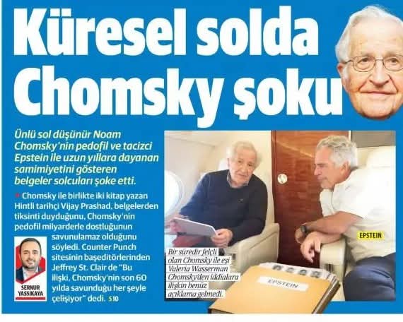 Kaç gündür seküler SOLucan
entel dantel takımının, sanat sepet tayfasının Epstein rezaletine
sesi çıkmıyor diye merak ediyordum 

Meğer ağa babaları Yahudi asıllı Noam Chomsky'de Epistein adasının müdavimlerindenmiş.
Meğer Siyonist zulme karşıymış gibi yaparak, sahte bayrak