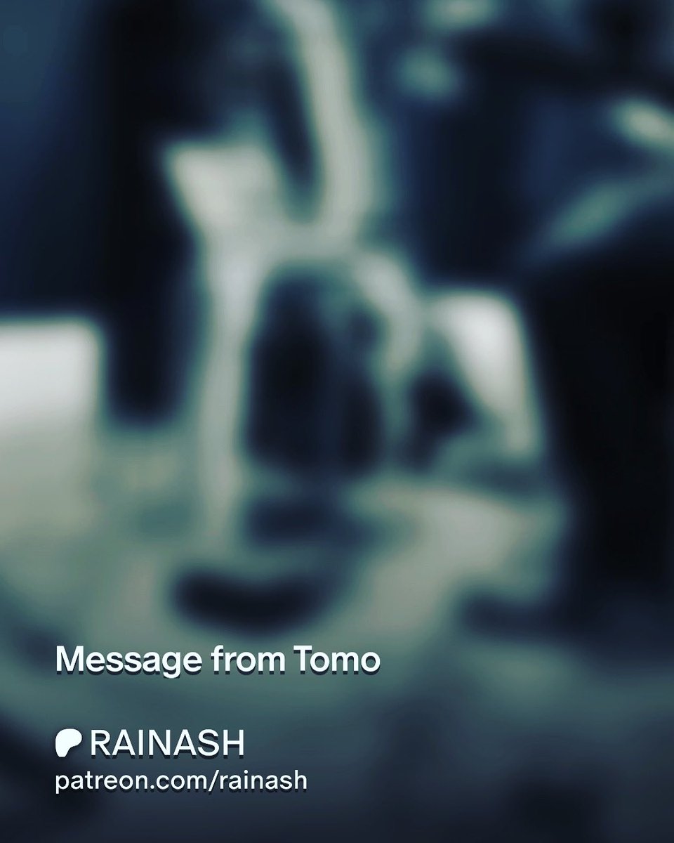 We posted "Message from Tomo" on Patreon.
Please check it.

Patreonに"Message from Tomo"を投稿しました。
メンバーの方はチェックしてみて下さい。
patreon.com/posts/14999935…