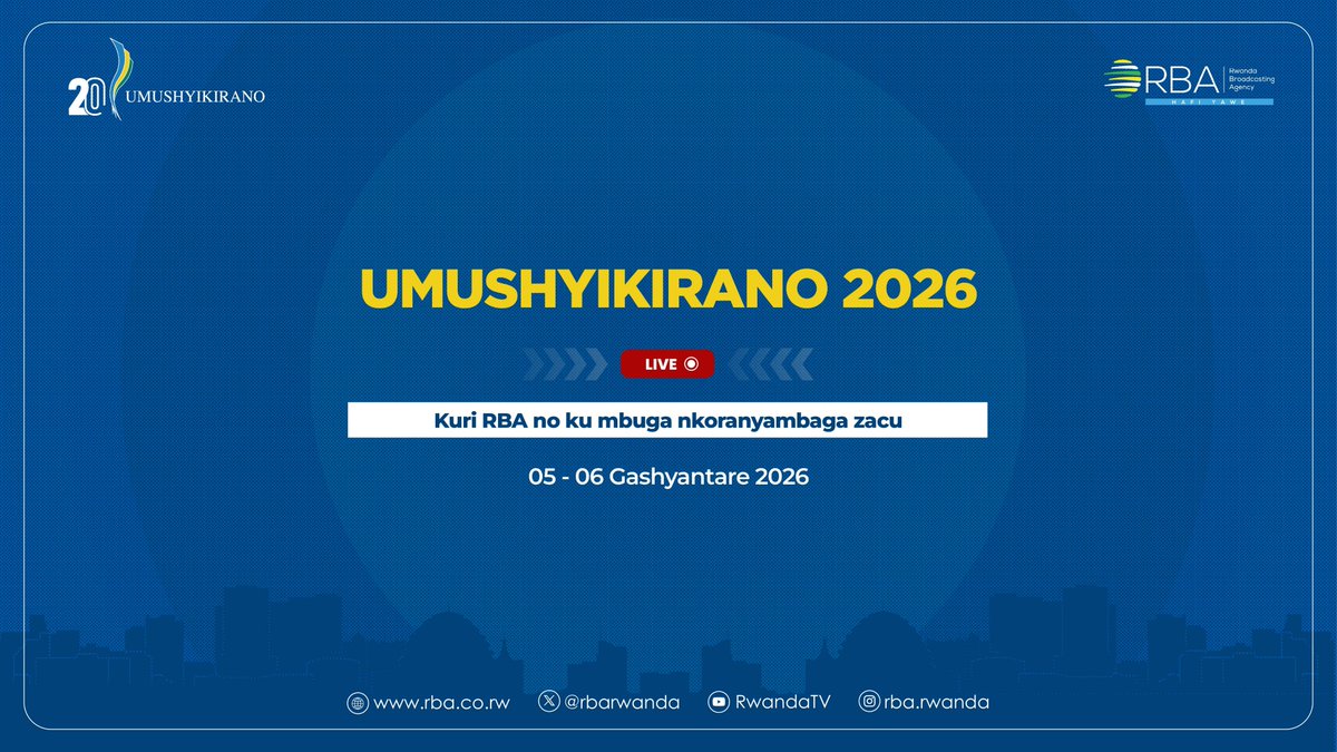 🚨UMUSHYIKIRANO 2026🚨

Tubararikiye Inama y'Igihugu y'Umushyikirano ku nshuro ya 20 izaba tariki 5-6 Gashyantare 2026.

Ni ku bitangazamakuru bya RBA no ku mbuga nkoranyambaga zayo.

----------------
Don’t miss the 20th National Dialogue Council, Umushyikirano, taking place at