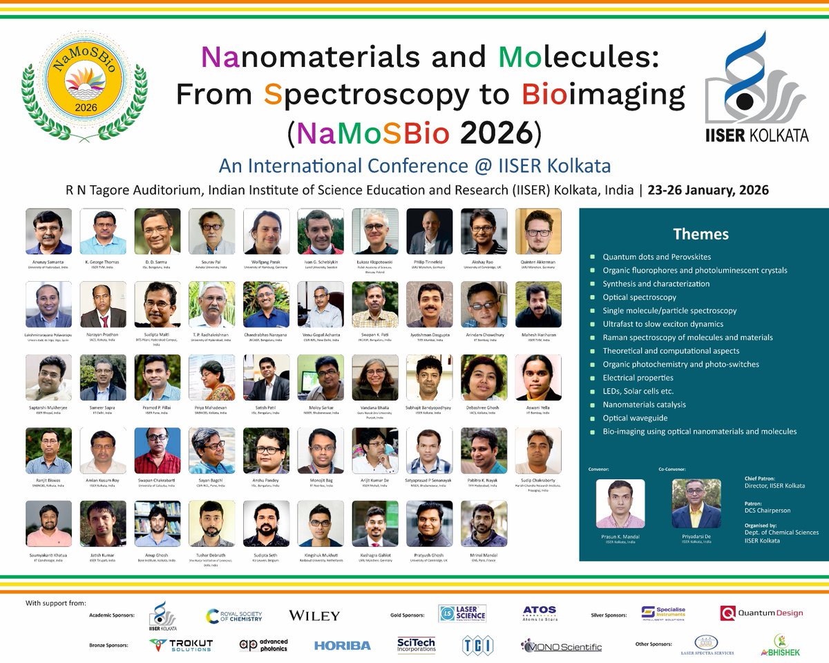 NaMoSBio 2026 international conference @ IISER Kolkata, India. (iiserkol.ac.in/~namosbio/)
Have a look at the Themes and Speakers list of the conference. 
Thanks to the generous sponsors.
<a href="/iiserkol/">IISER Kolkata</a> <a href="/dcsiiserkol/">Department of Chemical Sciences IISER Kolkata</a> <a href="/EduMinOfIndia/">Ministry of Education</a> <a href="/BIPOLOffic87794/">Priyadarsi De</a>