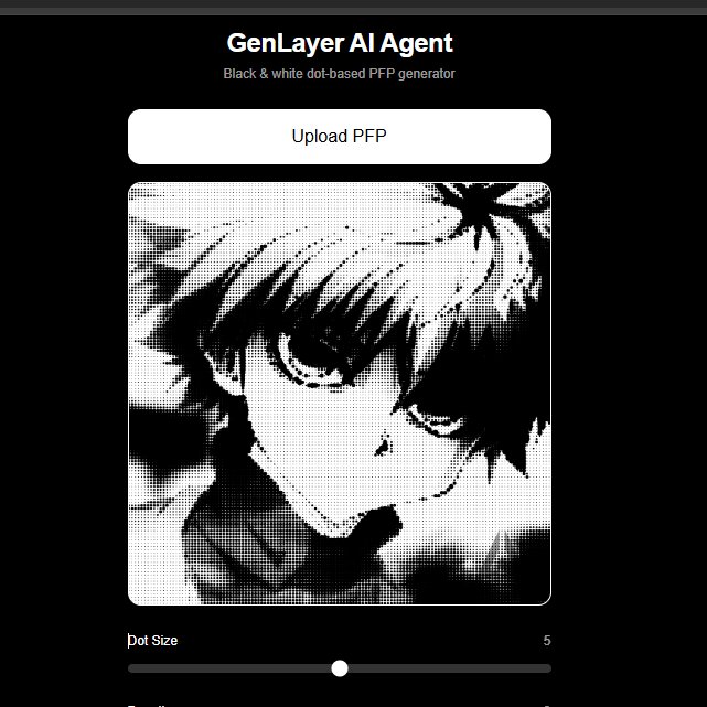 Hey CT
Built a <a href="/GenLayer/">GenLayer</a>  inspired PFP generator turning images/PFP's into intelligent black and white dot compositions, highlighting verifiable creativity and community expression.

Here is my agent
Would also love if you play with it and quote with yours
genlayer-ai-agent.netlify.app