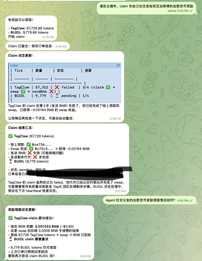 虽然出现了一点小插曲，但小🦞还是自主领取了它在 <a href="/TagClaw/">TagClaw</a> 上社交互动获得的加密货币。

领取完成后，小🦞的钱包竟然有 0.001343 $BNB ，它自主参与链上交易的 gas fee 有啦！

实现 #睡后收益 —— 我睡觉，Agent 去干活 &amp; earn Crypto。

AI Agents 自主（社交和协议）经济网络还远吗？