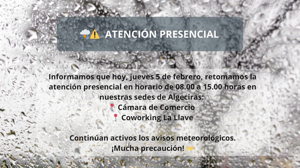 Hoy jueves 5 de febrero retomamos la atención presencial en horario de 08:00 a 15:00h en nuestras sedes de #Algeciras:

📍 Cámara de Comercio 📍 Coworking La Llave
os avisos meteorológicos continúan activos. Por favor, ¡mucha precaución! 👐

#CampoDeGibraltar #AvisoMeteorológico