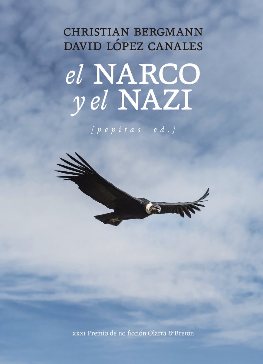 [NOVEDAD]
🛑🛑🛑
David López Canales y Christian Bergman
El narco y el nazi
pepitas.net/libro/el-narco…

XXXI Premio de no ficción Olarra &amp; Bretón