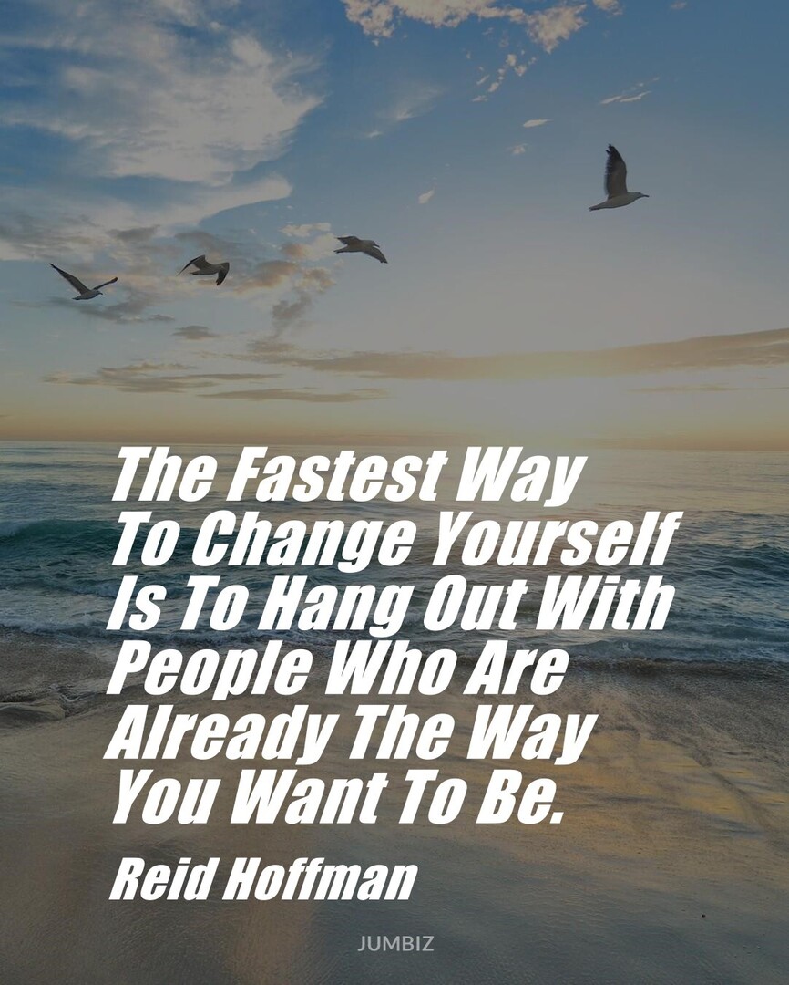 Markeling_com's tweet photo. #InspirationQuote #MorningMotivation #ReidHoffman : The Fastest Way To Change Yourself Is To Hang Out With People Who Are Already The Way You Want To Be. https://t.co/KSWbn9kCRw