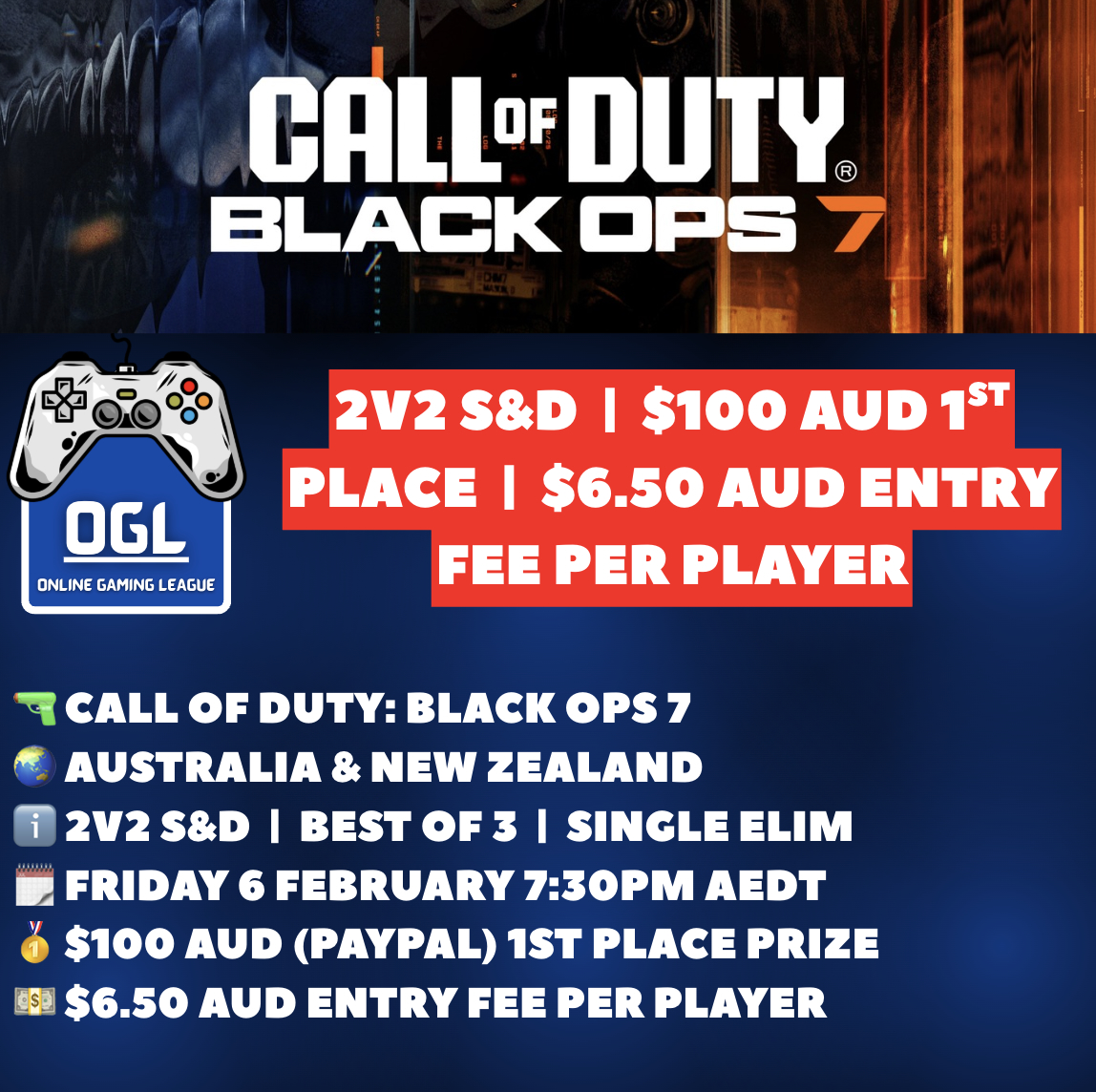 ogl_au's tweet photo. #lfsanzcod 🚨 $100 AUD 1st PLACE  |  BLACK OPS 7  |  2v2 S&D TOURNAMENT 🚨 

See below for all the info and instructions regarding the tournament + links to sign up / register ⬇️

🔫 Call of Duty: Black Ops 7
🌏 Australia & New Zealand
ℹ️ 2v2 S&D | Best of 3 | Single Elim 
🗓️ Friday 6 February 7:30pm AEDT
🥇 $100 AUD (PayPal) 1st Place Prize
💵 $6.50 AUD Entry Fee Per Player

Sign up to our platform / register to play in tonight's tournament here ➡️ https://t.co/NXubAekjGE

Pay entry fee here ➡️ https://t.co/SCKoEzvBDY

Discord server here ➡️ https://t.co/jM24P3TbsK

Tournament rules / GA's Google Doc here ➡️ https://t.co/BG1BuqbCe3

If yourself or your teammate have not paid the $6.50 AUD Entry Fee by the time the tournament has started, your team will not be eligible to play.

Refer to the '❓tournament-sign-up-guide❓' channel is our Discord Server for a full video step by step guide / instructions on how to register to our platform and sign your team up for our tournaments.

For our Tournaments, download our app on the App Store / Google Play Store 'Challengermode' (orange M as the app logo). It works way better than the website and is just better to use in general. The website sometimes glitches or doesnt work when trying to create your account etc.

Send us a message on either Discord or X / Twitter if you have any questions 📲

Good luck, and may the best team win ⚔️ 

OGL 🎮