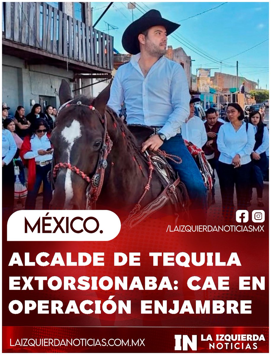 SE ACABÓ LA IMPUNIDAD. El alcalde de Tequila, Diego Rivera Navarro, y 3 funcionarios fueron detenidos por extorsionar a tequileros y cerveceros en la Operación Enjambre, informó Omar García Harfuch.