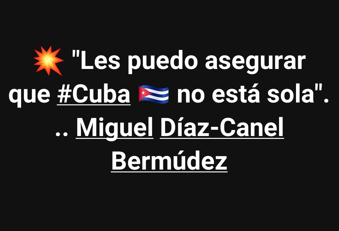 #CubaNoEstáSola #CubaEstáFirme