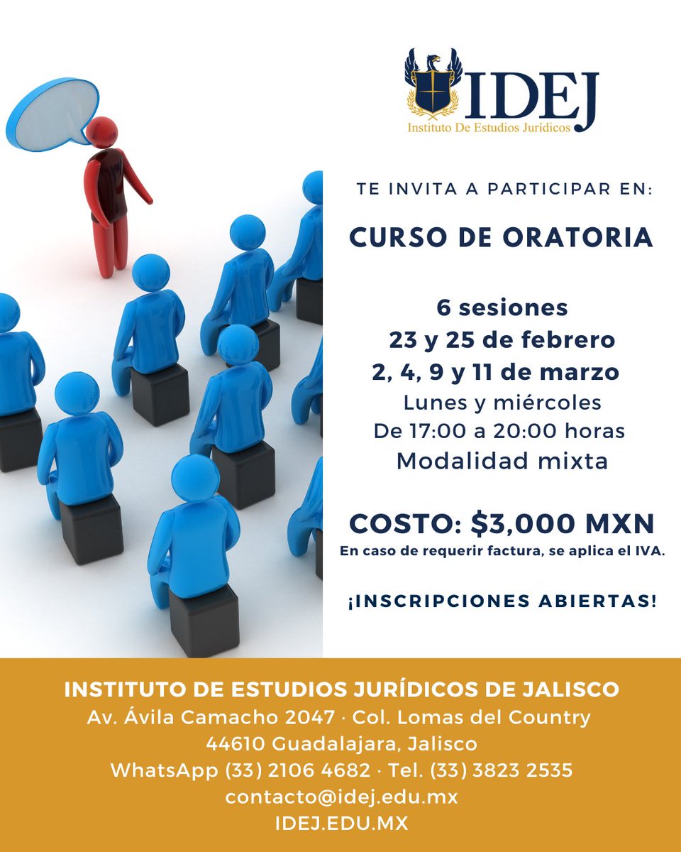 🗣️⚖️ ¡Únete al curso de #Oratoria y descubre las mejores técnicas para expresarte con éxito y comunicar de forma efectiva!  ✍️ ¡Inscripciones abiertas!

🗓️ 23 de febrero de 2026
💻 Modalidad mixta
📲 (33) 2106 4682
☎️ (33) 3823 2535 / 3854 4315
🌐 idej.edu.mx