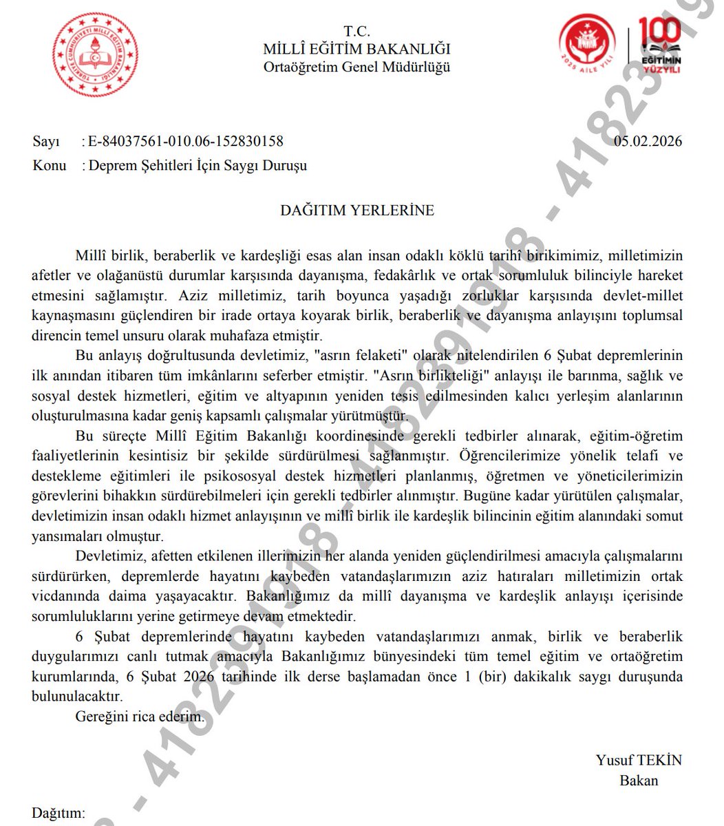 📌 MEB’den 81 ile yazı

Millî Eğitim Bakanı Yusuf Tekin imzasıyla gönderilen “Deprem Şehitleri İçin Saygı Duruşu” konulu yazıya göre;

🕊️ 6 Şubat 2026 tarihinde,
🏫 Bakanlığımıza bağlı tüm temel eğitim ve ortaöğretim kurumlarında,
⏰ ilk derse başlamadan önce 1 dakikalık saygı