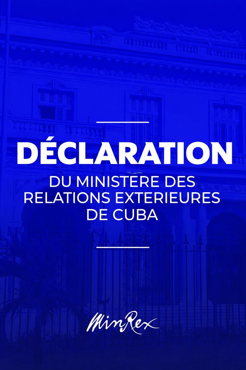 Déclaration du Ministère des Relations Extérieures de #Cuba 
misiones.cubaminrex.cu/fr/articulo/de…
