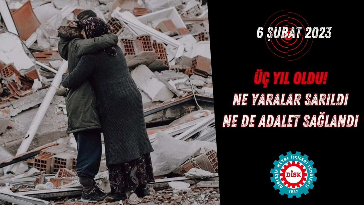 BirlesikMetal's tweet photo. ❗️6 Şubat depremlerinin üzerinden üç yıl geçti:
🔴NE YARALAR SARILDI NE DE ADALET SAĞLANDI

11 ilimizi yerle bir eden, on binlerce yurttaşımızı hayattan koparan 6 Şubat depremlerinin üzerinden tam üç yıl geçti. Acımız da öfkemiz de ilk günkü gibi taze. Çünkü bu üç koca yılda ne kayıplarımızın hesabı soruldu ne de yaralar sarılabildi.

Üç yıl boyunca deprem bölgesinde yaşayan yurttaşlarımız için kalıcı, güvenli ve insan onuruna yakışır bir yaşam kurulamadı. Binlerce insan hâlâ konteynerlerde, sağlıksız ve güvencesiz koşullarda yaşam mücadelesi veriyor. Barınma, temiz su, elektrik, altyapı ve sağlık gibi en temel haklara erişimde hâlâ çok ciddi sorunlar yaşanıyor.

Bir kez daha altını çiziyoruz: Yaşananlar bir ‘doğal afet’in kaçınılmaz sonucu değildir. Bu tablo; denetimsizliğin, ihmallerin ve halkı değil sermayenin çıkarlarını önceleyen rant odaklı politikaların ürünüdür. Vahşi kapitalizmin ürünü olan bu rant politikalarıyla emekçilerin can güvenliği, barınma hakkı ve güvenli koşullarda çalışma hakkı yok sayılmaktadır. Deprem kuşağında yer alan bir ülkede yalnızca deprem bölgesinde değil, ülkenin dört bir yanında milyonlarca emekçi hâlâ güvensiz konutlarda yaşamakta, depreme dayanıksız işyerlerinde çalışmaya mahkûm edilmektedir. Benzer felaketlerin yaşanmaması için gerekli önlemler alınmamış, atılması gereken adımlar atılmamış; devleti yönetenler yurttaşların can güvenliğini sağlama sorumluluğunu yerine getirmemiştir.

Acımızın ilk günkü gibi taze olmasının bir diğer nedeni de adaletin hâlâ sağlanmamış olmasıdır. 6 Şubat 2023 gecesi enkaz altında kalan yurttaşlarımızın yardım çığlıklarını duymayanlar, bugün hayatta kalanların adalet taleplerine de kulak tıkamaktadır. Sorumluların büyük bölümü yargı önüne çıkarılmamış, açılan davalarda adalet yerini bulmamıştır. Depremde hayatları alt üst olan, sevdiklerini kaybeden yurttaşlarımız, yaslarını bile yaşayamadan adalet mücadelesi vermek zorunda bırakılmıştır.

Biz metal işçileri olarak dayanışmanın, birlik olmanın ve birlikte mücadelenin gücünü biliyoruz. Depremzede yurttaşlarımızın yanında olmaya devam edeceğiz. Bir daha aynı acıların yaşanmaması için gerekli önlemlerin alınması, tüm sorumluların hesap vermesi ve yaraların gerçekten sarılması için mücadelemizi ve dayanışmamızı sürdüreceğiz.

6 Şubat’ta yitirdiğimiz yurttaşlarımızı saygıyla anıyoruz.
Ne kaybettiklerimizi ne de onları ölüme terk edenleri unuturuz.

Unutmayacağız, affetmeyeceğiz!

#6Şubat2023 #deprem