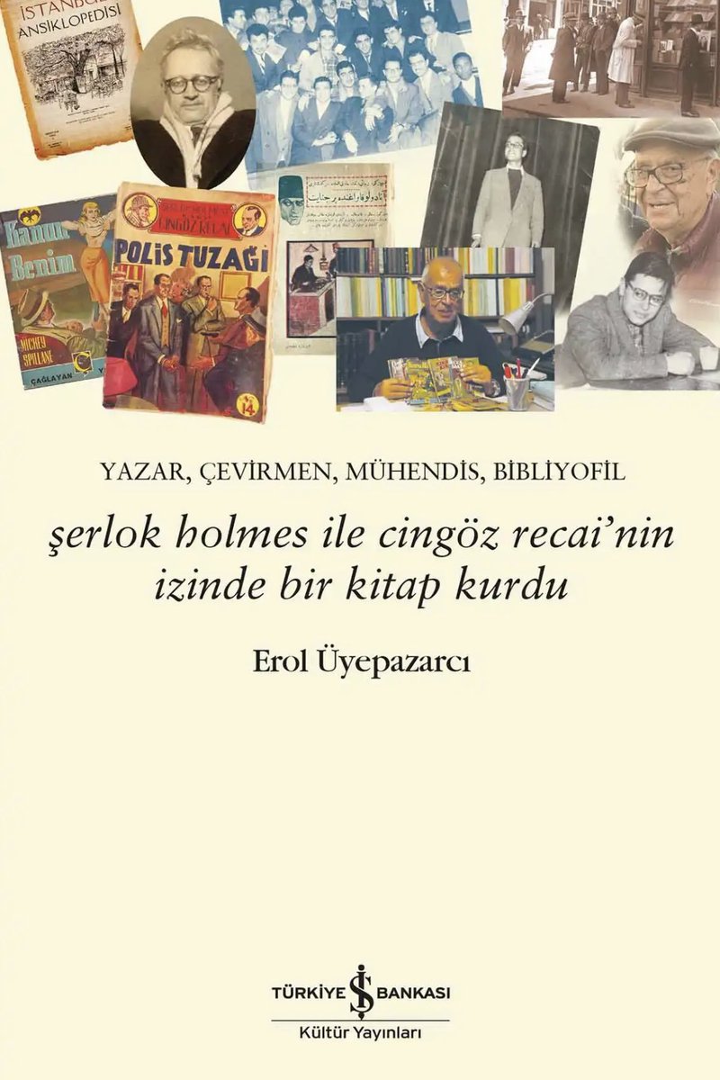 Kitabı sevenler ve de kitabı sevenleri sevenler için şöyle güzel bir hatırat çıkıyor:

Erol Üyepazarcı’dan Yazar, Çevirmen, Mühendis, Bibliyofil: Şerlok Holmes ile Cingöz Recai’nin İzinde Bir Kitap Kurdu.